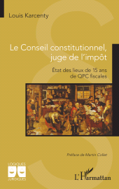 E-book, Le Conseil constitutionnel, juge de l'impôt : État des lieux de 15 ans de QPC fiscales, L'Harmattan