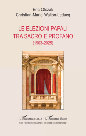 eBook, Le elezioni papali tra sacro e profano (1903-2025), L'Harmattan