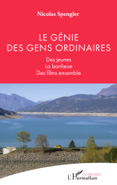 E-book, Le génie des gens ordinaires : Des jeunes La banlieue Des films ensemble, L'Harmattan