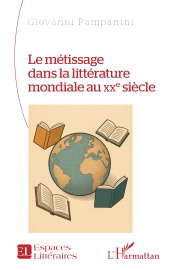 E-book, Le métissage dans la littérature mondiale au XXe siècle, L'Harmattan