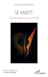 E-book, Le Mvett : Oyone Engbwang, le révolté, L'Harmattan