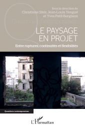 eBook, Le Paysage en projet : Entre ruptures, continuités et flexibilités, L'Harmattan