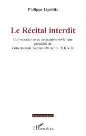 E-book, Le Récital interdit : Conversation avec un pianiste soviétique précédée de Conversation avec un officier du N.K.V.D., L'Harmattan