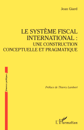 eBook, Le système fiscal international : une construction conceptuelle et pragmatique, L'Harmattan