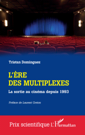 E-book, L'ère des multiplexes : La sortie au cinéma depuis 1993, L'Harmattan