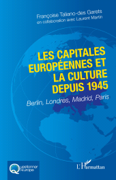 E-book, Les capitales européennes et la culture depuis 1945 : Berlin, Londres, Madrid, Paris, L'Harmattan