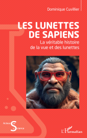 E-book, Les lunettes de Sapiens : La véritable histoire de la vue et des lunettes, L'Harmattan