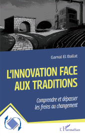 E-book, L'innovation face aux traditions : Comprendre et dépasser les freins au changement, L'Harmattan