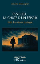 E-book, Lissouba, la chute d'un espoir : Récit d'un témoin privilégié, L'Harmattan
