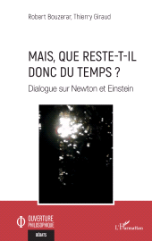 E-book, Mais, que reste-t-il donc du temps ? : Dialogue sur Newton et Einstein, L'Harmattan