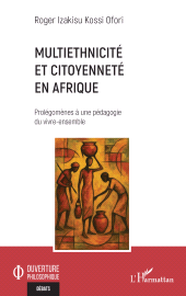 E-book, Multiethnicité et citoyenneté en Afrique : Prolégomènes à une pédagogie du vivre-ensemble, L'Harmattan
