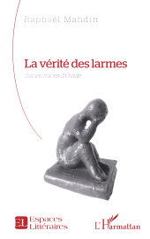 E-book, La vérité des larmes : Sur les traces d'Ovide, L'Harmattan