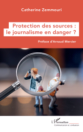 eBook, Protection des sources : le journalisme en danger ?, L'Harmattan
