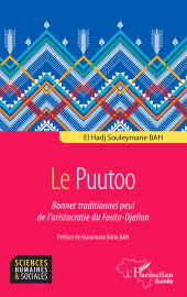 E-book, LE PUUTOO : BONNET TRADITIONNEL PEUL DE L'ARISTOCRATIE DU FOUTA-DJALLON, L'Harmattan