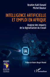 E-book, Intelligence artificielle et emploi en Afrique : Analyse des impacts de la digitalisation du travail, L'Harmattan