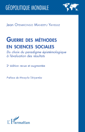 E-book, Guerre des méthodes en sciences sociales : Du choix du paradigme épistémologique à l'évaluation des résultats 2e édition revue et augmentée, L'Harmattan