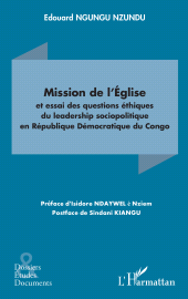 eBook, Mission de l'Église et essai des questions éthiques du leadership sociopolitique en République Démocratique du Congo, L'Harmattan