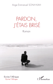 E-book, Pardon, j'étais brisé, L'Harmattan