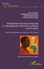 E-book, Philosophie politique africaine et organisation sociale en Afrique au XXIe siècle : Pour une décolonisation des théories et des concepts, L'Harmattan
