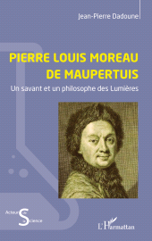 E-book, Pierre Louis Moreau de Maupertuis : Un savant et un philosophe des Lumières, L'Harmattan