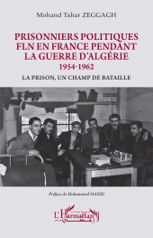 E-book, Prisonniers politiques FLN en France pendant la guerre d'Algérie 1954-1962 : La prison, un champ de bataille, L'Harmattan