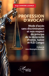 E-book, Profession d'avocat : Mode d'accès sans discrimination et non-respect du principe de la réciprocité (France, Suisse et R.D. Congo), L'Harmattan