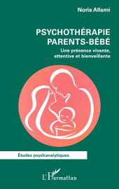 E-book, Psychothérapie parents-bébé : Une présence vivante, attentive et bienveillante, L'Harmattan