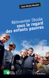 E-book, Réinventer l'école sous le regard des enfants pauvres, L'Harmattan