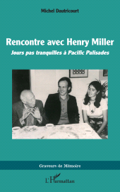E-book, Rencontre avec Henry Miller : Jours pas tranquilles à Pacific Palisades, L'Harmattan
