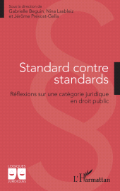 E-book, Standard contre standards : Réflexions sur une catégorie juridique en droit public, L'Harmattan