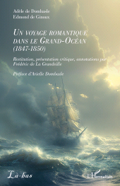 E-book, Un voyage romantique dans le Grand-Océan (1847-1850), L'Harmattan
