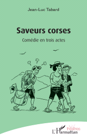 E-book, Saveurs corses : Comédie en trois actes, L'Harmattan