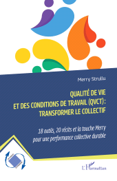 E-book, Qualité de vie et des conditions de travail (QVCT): transformer le collectif : 18 outils, 20 récits et la touche Merry pour une performance collective durable, L'Harmattan