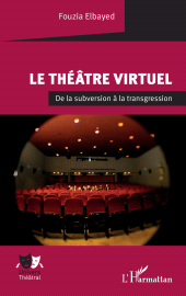E-book, Le théâtre virtuel : De la subversion à la transgression, L'Harmattan