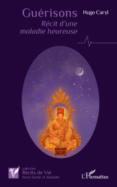 eBook, Guérisons : Récit d'une maladie heureuse, L'Harmattan