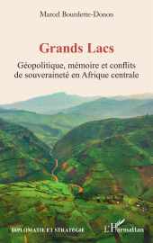 E-book, Grands Lacs : Géopolitique, mémoire et conflits de souveraineté en Afrique centrale, L'Harmattan