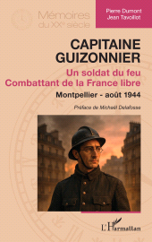 E-book, Capitaine Guizonnier : Un soldat du feu. Combattant de la France libre. Montpellier août 1944, L'Harmattan