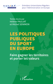 E-book, Les politiques publiques du sport en Europe : Faire gagner les territoires et porter les valeurs, L'Harmattan