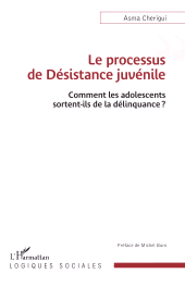 E-book, Le processus de Désistance juvénile : Comment les adolescents sortent-ils de la délinquance?, L'Harmattan