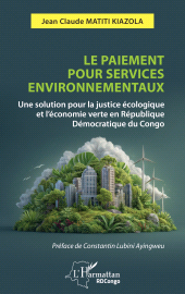 E-book, Le paiement pour services environnementaux : Une solution pour la justice écologique et l'économie verte en République Démocratique du Congo, L'Harmattan