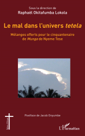 E-book, Le mal dans l'univers tetela : Mélanges offerts pour le cinquantenaire de Munga de Nyeme Tese, L'Harmattan