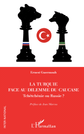 E-book, La Turquie face au dilemme du Caucase : Tchétchénie ou Russie ?, L'Harmattan
