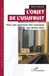 E-book, L'objet de l'usufruit : Pour une approche néo-classique des droits réels, L'Harmattan