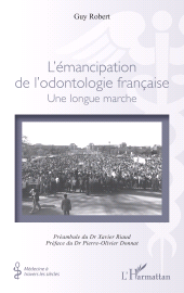 E-book, L'émancipation de l'odontologie française : Une longue marche, L'Harmattan