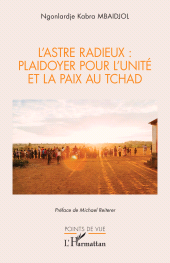 E-book, L'Astre Radieux : plaidoyer pour l'unité et la paix au tchad, L'Harmattan