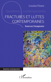 E-book, Fractures et luttes contemporaines : Essai sur l'imaginaire, L'Harmattan