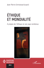 E-book, Éthique et mondialité : À propos de l'éthique en ses pays nombreux, L'Harmattan