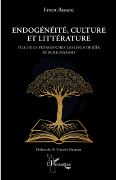 E-book, Endogénéité, culture et littérature : YiÌÂle ou le prénom chez les Lyela de JiÌÂjiÌÂr au Burkina Faso, L'Harmattan