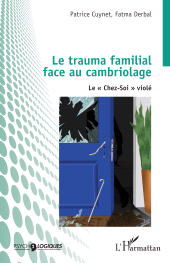 E-book, Le trauma familial face au cambriolage : Le " Chez-Soi " violé, L'Harmattan