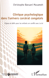 E-book, Clinique psychologique dans l'univers carcéral congolais : Enjeux et défis pour les enfants en conflit avec la loi, L'Harmattan